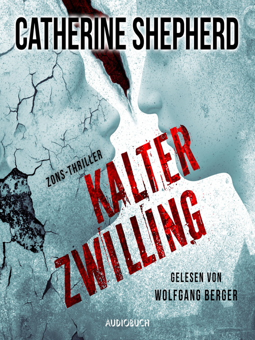 Title details for Kalter Zwilling (Zons-Thriller 3) by Catherine Shepherd - Available